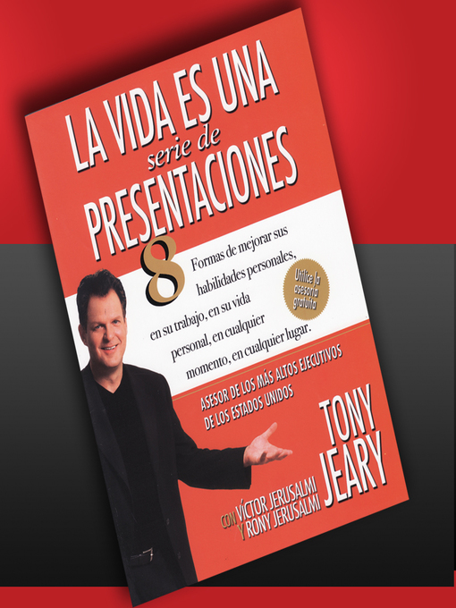 Title details for La Vida Es Una Serie De Presentaciones En Vivo by Tony Jeary - Available
